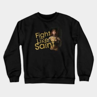 St Joan of Arc Am Not Afraid I Was Born Do This Saint Crewneck Sweatshirt